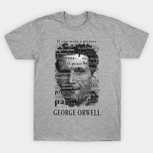 George Orwell Quotes T-shirt T-Shirt